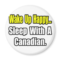 Sleep With a Canadian Magnet