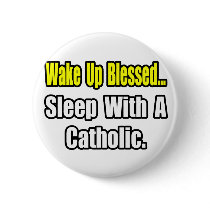 Sleep With a Catholic buttons