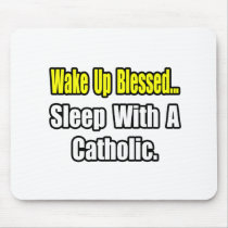 Sleep With a Catholic mousepads