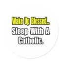 Sleep With a Catholic stickers by Catholic_Shirts Sleep With a Catholic stickers