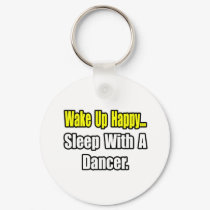 Sleep With a Dancer keychains by Dancer_Shirts Sleep With a Dancer keychains