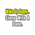 Sleep With a Dane t-shirts