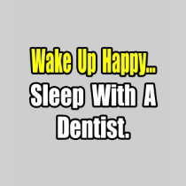 Sleep With a Dentist Shirt