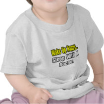 Sleep With a Doctor t-shirts