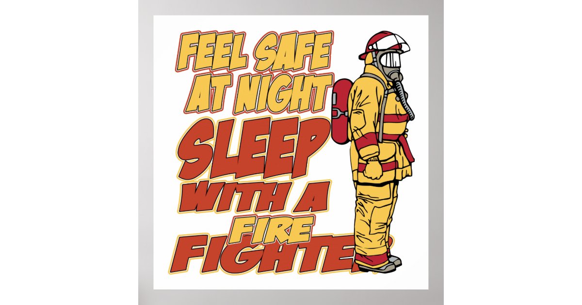 Sleep with a Firefighter Poster Zazzle