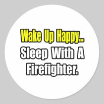 Sleep With a Firefighter Stickers