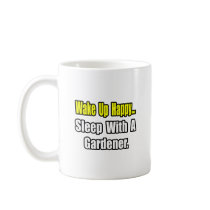 Sleep With a Gardener mugs
