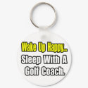 Sleep With a Golf Coach keychains