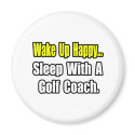 Sleep With a Golf Coach magnets