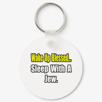 Sleep With a Jew keychains
