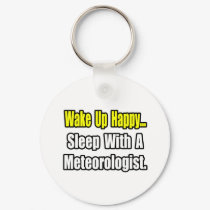 Sleep With a Meteorologist keychains by Meteorologist_Shirts Sleep With a Meteorologist keychains