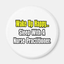 Sleep With A Nurse Practitioner Magnets