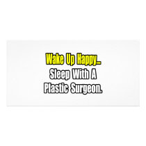 Sleep With A Plastic Surgeon Custom Photo Card