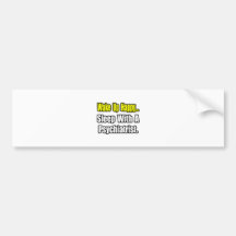 Sleep With a Psychiatrist Bumper Stickers