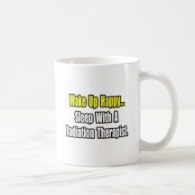 Sleep With A Radiation Therapist Mug