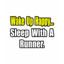 Sleep With a Runner t-shirts