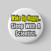 Sleep With a Scientist Pinback Button