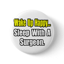 Sleep With a Surgeon buttons by SurgeonShirts Sleep With a Surgeon buttons