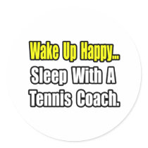Sleep With a Tennis Coach stickers by tenniscoachshirts Sleep With a Tennis Coach stickers