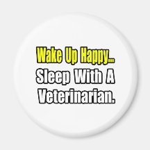 Sleep With A Veterinarian Refrigerator Magnets