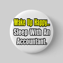 Sleep With An Accountant Button
