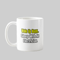 Sleep With an Electrician Coffee Mug