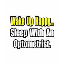 Sleep With an Optometrist t-shirts by Optometrist_Shirts Sleep With an Optometrist t-shirts