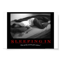 Sleeping In posters by Breakaway11 Sleeping In posters