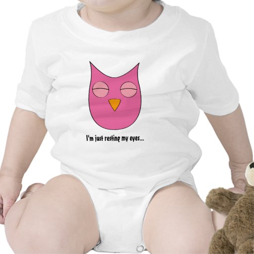 Sleepy Owl - "I'm just resting my eyes" Shirts