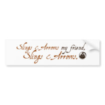 Slings and Arrows Bumper Sticker