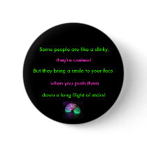 slinky, Some people are like a slinky,, they're... buttons by shleigh1818 slinky, Some people are like a slinky,, they're... buttons