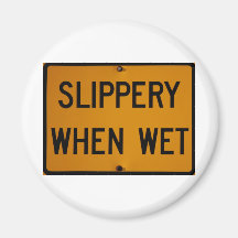 Slippery When Wet Magnets