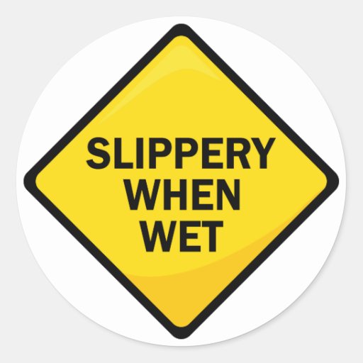 Slippery When Wet Round Sticker Zazzle 1906