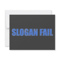 Slogan Fail invitations by captainjoekickass Slogan Fail invitations