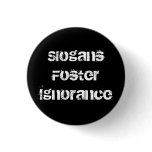 Slogans Pinback Button