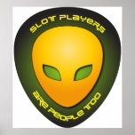 Slot Players Are People Too Print