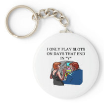 SLOTS player joke Key Chains