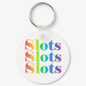Slots Slots Slots keychains by BlueSunArt Slots Slots Slots keychains