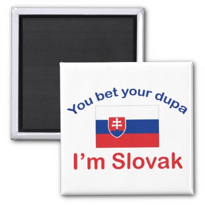Slovak Dupa Magnet