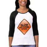 Slow Big Curves Ahead T-Shirt