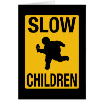 Slow Children fat kid street sign parody funny Card