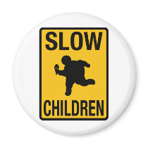 Slow Children fat kid street sign parody funny magnets by strk3 Slow Children fat kid street sign parody funny magnets