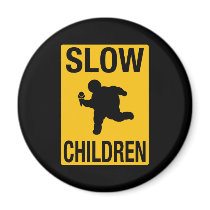 Slow Children fat kid street sign parody funny magnets by strk3 Slow Children fat kid street sign parody funny magnets
