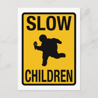 Funny Sign Parody on Slow Children Fat Kid Street Sign Parody Funny Postcard