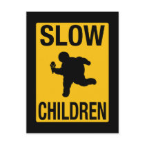 Slow Children fat kid street sign parody funny postcards by strk3 Slow Children fat kid street sign parody funny postcards