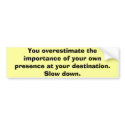 Slow down bumper stickers