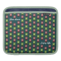 Slow down Enjoy Life Ipad Sleeve