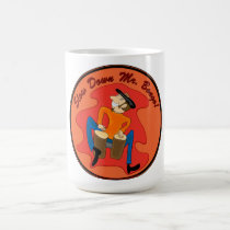 Slow Down Mr.Bongo! Mug mugs
