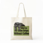 Slow Drip Bag