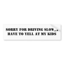 Slow Driver Bumper Sticker